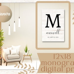 May include: A 12x18 inch digital print with a white woodgrain background featuring a black letter "M" monogram with the name "maxwell" and the text "est. april 23, 2022".
