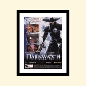 May include: A video game advertisement for Darkwatch, a PlayStation 2 game. The ad features a dark, shadowy figure wearing a wide-brimmed hat and holding a gun. The text on the ad reads "Death Fears Those Who Wear The Badge."