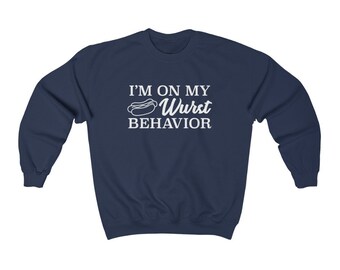 I'm On My Wurst Behavior Oktoberfest - Unisex Heavy Blend Crewneck Sweatshirt