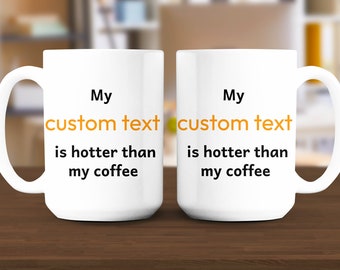 Custom Text Mug - Personalize with Your Message for Unique Gift