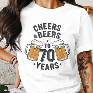 Funny Cheers And Beers To 70 Years Old T Shirt Birthday Gift Funny Cheers And Beers To 70 Years Old T Shirt Birthday Gift