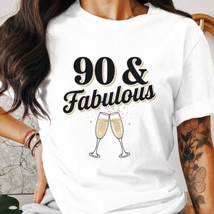 90 and Fabulous T Shirt Sweatshirt Hoodie Birthday Shirt 90th Birthday Gift Celebration Shirt Gift for Her Women Mens Shirt