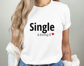 Funny Single Status T-Shirt, Soft Cotton Tee, Unisex Casual Wear, Light Colors, Gift Shirt for Singles, Available in Multiple Sizes
