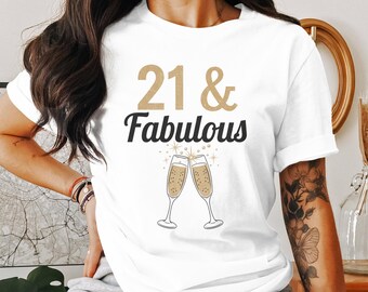 21 and Fabulous T-Shirt, 21st Birthday Sweatshirt, Funny 21st Birthday Hoodie, Birthday Girl Shirt, Cute Birthday Present Idea