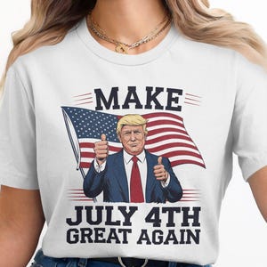 Make July 4th Great Again T-Shirt, Sweatshirt, Hoodie, Patriotic Independence Day Apparel, USA Flag Graphic, Unique American Pride Gift
