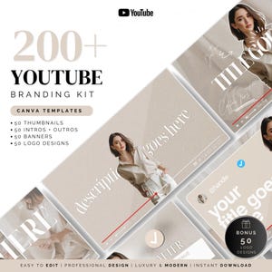 May include: A digital YouTube branding kit featuring Canva templates with beige and white color schemes. The kit includes 50 thumbnails, 50 intros and outros, 50 banners, and 50 logo designs. The text displays 200+ YouTube Branding Kit.