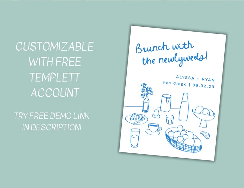May include: A blue and white printable invitation for a brunch with the newlyweds. The invitation features a hand-drawn illustration of a breakfast table with food and drinks. The text reads "Brunch with the newlyweds!" and includes the names Alyssa and Ryan, the location San Diego, and the date 08.02.23.