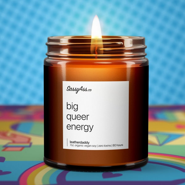 Big Queer Energy - Scented Soy Candle, LGBTQIA+ Pride, Cheeky Celebration, Fabulously Fierce Gift, Witty Inclusive Home Decor, Pride Month