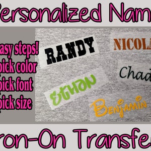 May include: Image of iron-on transfers with personalized names. The image includes the text "Personalized Name" and "Iron-On Transfer." There are examples of names in different fonts and colors, such as "Randy," "Nicolas," "Ethan," "Chad," and "Benjamin."