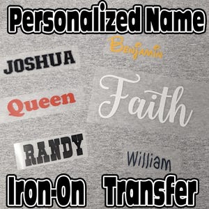May include: Iron-on transfer sheets with various names printed on them, including Joshua, Queen, Randy, Faith, William, and Benjamin. The text "Personalized Name Iron-On Transfer" is printed at the top of the image.