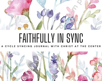 Christian Cycle Syncing Journal: Faith-Based Wellness (Printable PDF)