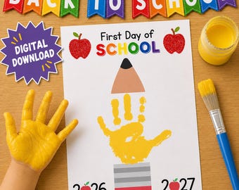 May include: A printable First Day of School activity sheet featuring a pencil graphic with a yellow handprint as the center. The page includes red apple illustrations, the text First Day of School, and the years 2026 and 2027. A purple starburst label reads Digital Download.