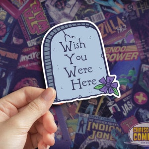 Wish You Were Here Funny Meme Grave Flower Tombstone Vinyl Sticker