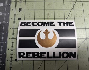 Become the Rebellion | RESIST | star wars | rebel