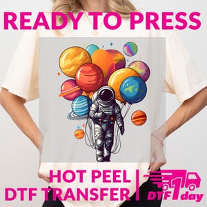 Astronaut Planet Balloons Space Art DTF Transfer Heat Press Ready to Press Hot Peel DIY Galaxy T Shirt Decal Sci Fi Gift