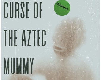 Curse of the Aztec Mummy (digital download)