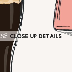 May include: Illustration of a pint of Guinness and a wine glass with a pink liquid. The Guinness glass features the brand's harp logo. The text "GUINNESS CLOSE UP DETAILS" is displayed across the image.