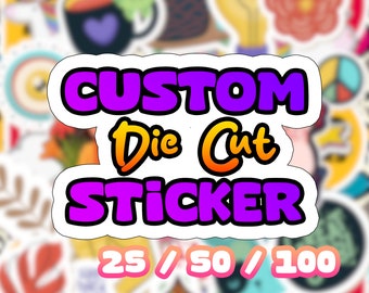 50 Custom Die Cut Vinyl Sticker - Strong, Waterproof Vinyl - Personalized Vinyl Glossy Stickers - Cut to Size Stickers -  Fast Shipping