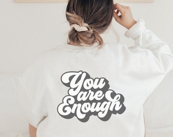 You are Enough Pullover - Women Power Sweater - Boho Kleidung - Inspirational Clothing - Motivational Sweatshirt - Cottagecore-Style