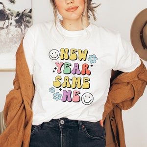 New Year&#39;s Eve Shirt - New year Same me - New Year Shirt 2023 - Tshirt New Year Happy New Year Shirt - 2023 Shirt - New Year&#39;s Eve Outfit