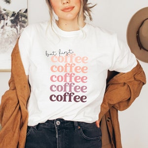 T-Shirt But first coffee - Coffee Love Outfit - Gift Coffee - Gift Idea Barista - First Coffee Uni Outfit