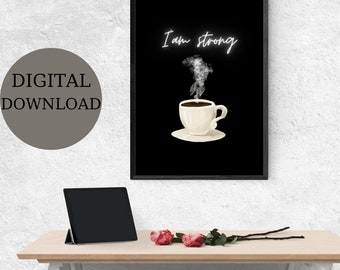 Strong Coffee Printable Wall Art