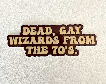 Adesivo Dead Gay Wizards degli anni '70