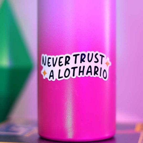 Ne faites jamais confiance à Lothario Sticker