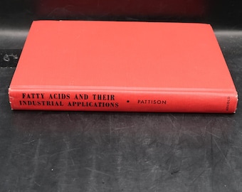 Ácidos grasos y sus aplicaciones industriales. Pattison, E. Scott. 1968. Tapa dura.