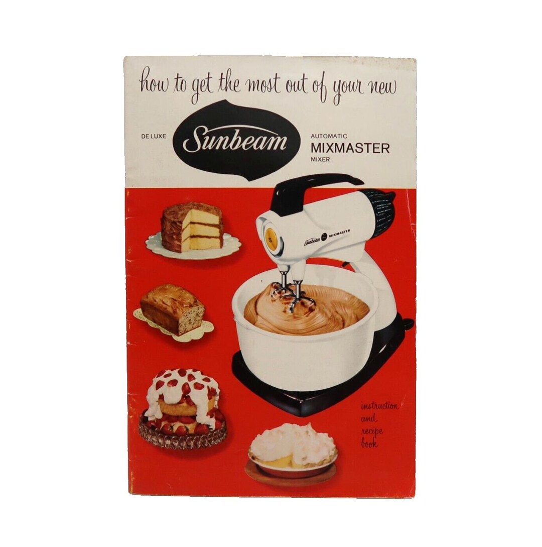 Vintage 1957 Sunbeam Automatic Mixmaster Instruction and Recipe Book Etsy