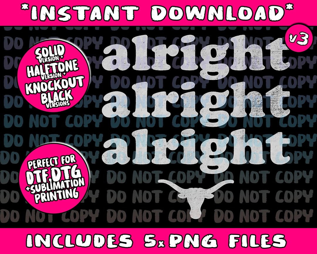 Alright Alright Alright Texas Bull Texas Pride State USA Png Bundle ...