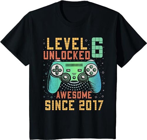 Kids Level 6 Unlocked 6Th Birthday 6 Year Old Boy Gifts Gamer T Shirts,  Hoodies, Sweatshirts & Merch