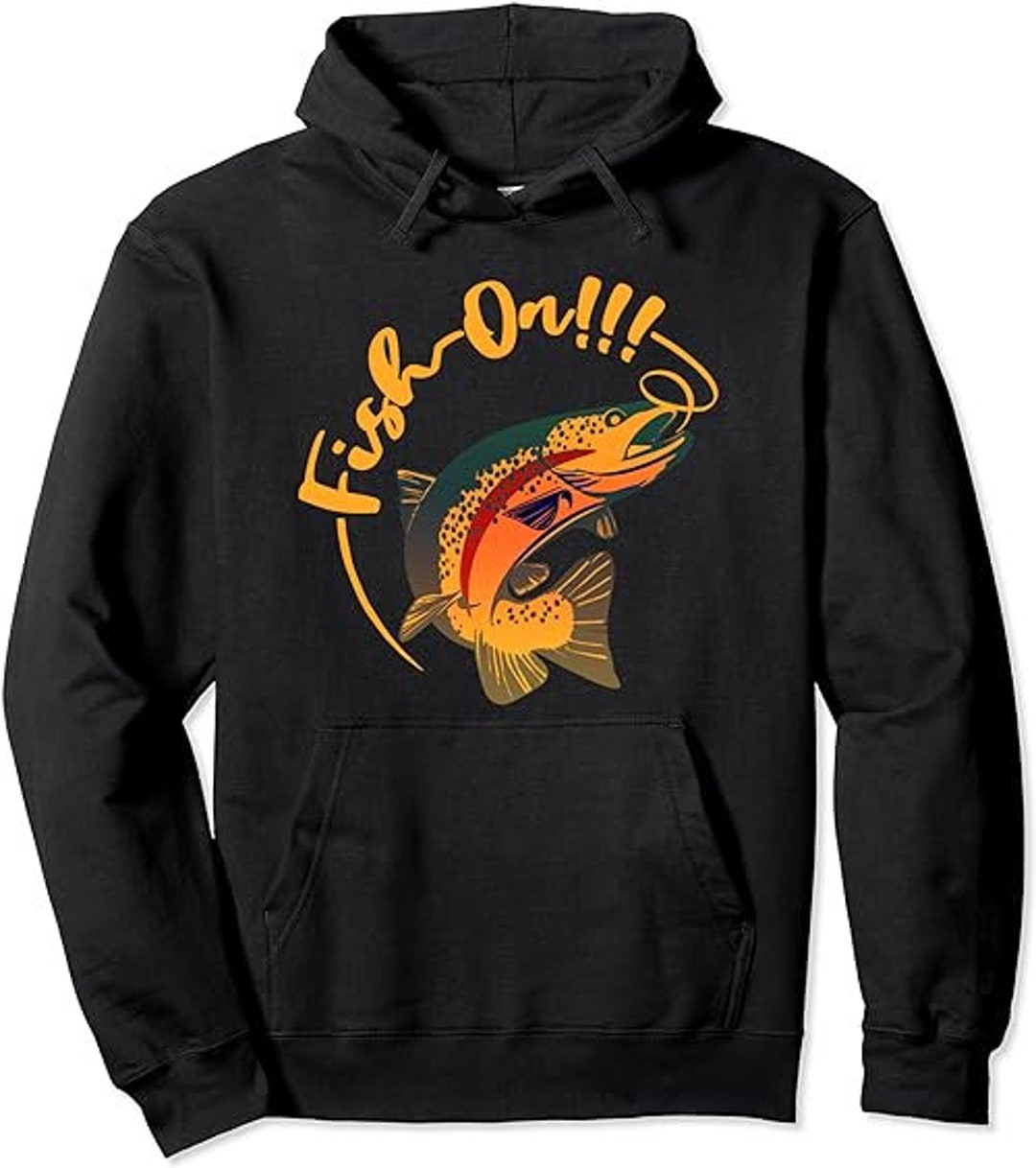 Fish On Rainbow Trout Fishing Pullover Hoodie Tshirt, Sweatshirt