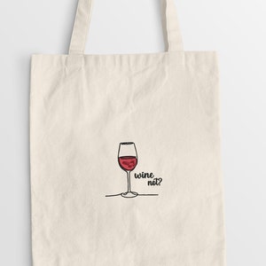 Bestickte Baumwolltasche "wine not?" Jutebeutel 100% Baumwolle, minimalist, bestickt, tote bag, OEKO-TEX