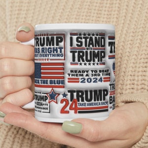 Trump Mug, Funny Political Mug for Trump Supporters, Donald Trump Gifts, Republican Coffee Cup with Humor, Trump Coffee Mug,Trump Lover Mugs