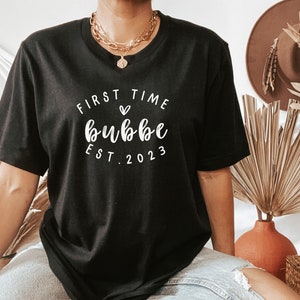 First Time Bubbe Est. 2023 T-Shirt: New Grandma Gift