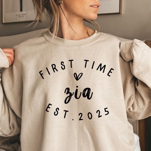First Time Zia Est 2025 Sweatshirt: Italian Aunt Gift, Custom Est. Year