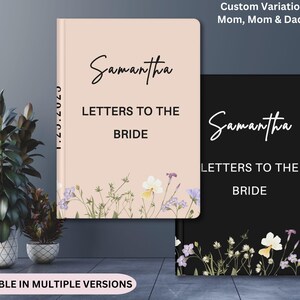 May include: Two notebooks, one blush and one black, with floral accents and the text "Samantha LETTERS TO THE BRIDE." The blush notebook has the date "1.25.2023" on the spine. The bottom of the image reads "AVAILABLE IN MULTIPLE VERSIONS."