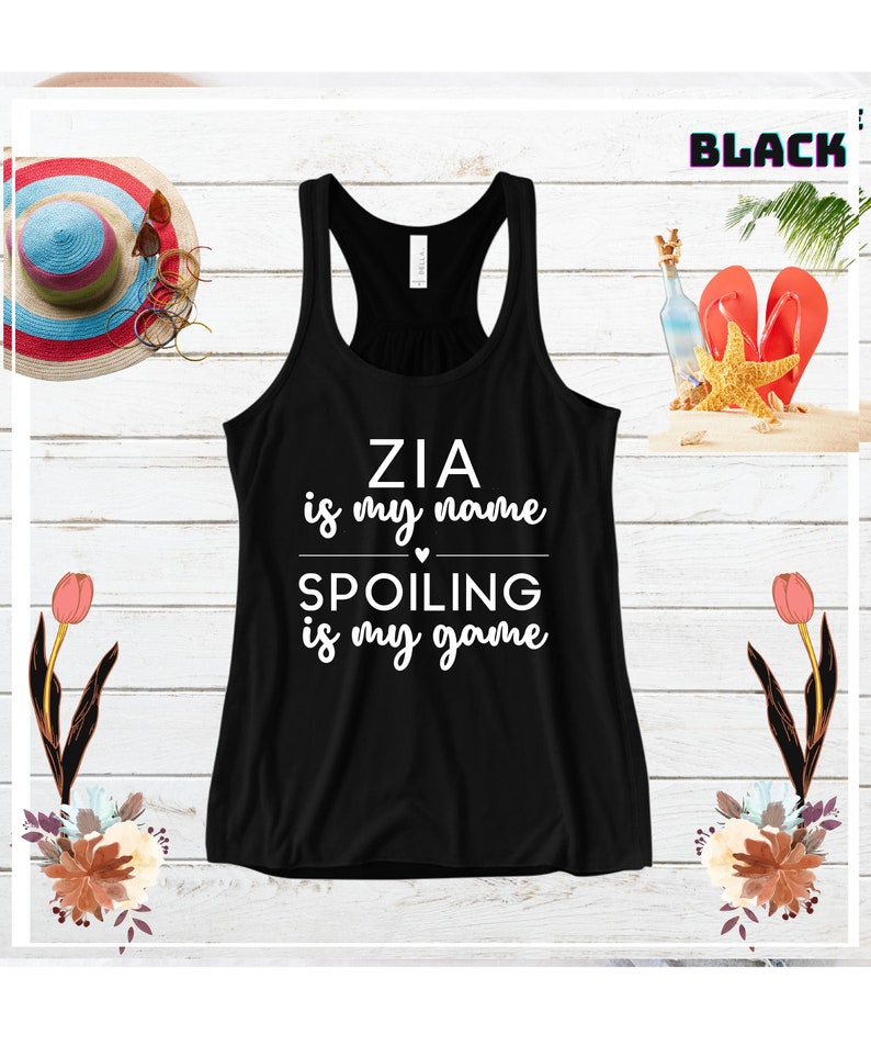 Zia Gifts for Aunt Zia Tank Zia is My Name Spoiling is My Etsy