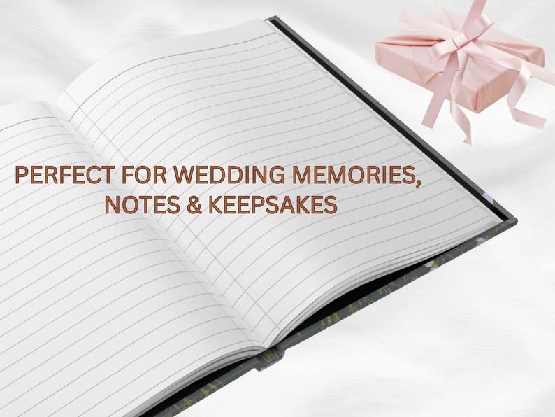 May include: An open lined journal with the text "PERFECT FOR WEDDING MEMORIES, NOTES & KEEPSAKES". A wrapped gift with a pink ribbon sits in the background. The journal has a black spine and floral design.