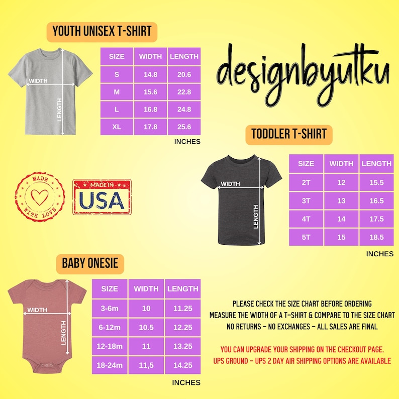 May include: Size chart for youth unisex t-shirts, toddler t-shirts, and baby onesies. The chart shows the width and length measurements in inches for each size. The chart is printed on a white background with a yellow border.