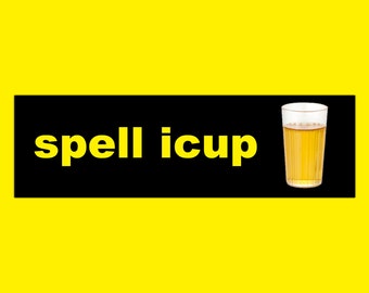 Spell ICUP Funny Gen Z Meme Bumper Sticker & Car Magnet