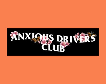 Anxious Drivers Club Funny New Drivers Gift Bumper Sticker & Car Magnet