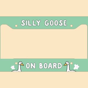 Silly Goose On Board Funny Gen Z Meme License Plate Frame