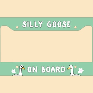 Silly Goose On Board Funny Gen Z Meme License Plate Frame