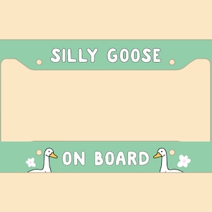 Silly Goose On Board Funny Gen Z Meme License Plate Frame