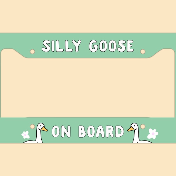 Silly Goose On Board Funny Gen Z Meme License Plate Frame