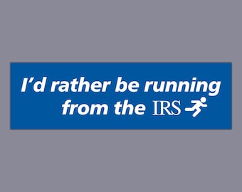I'd Rather Be Running From The IRS Funny Gen Z Meme Bumper Sticker & Car Magnet