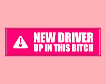 New Driver Up In This Bitch Funny Gen Z Meme Y2K Pink Aesthetic Bumper Sticker & Car Magnet