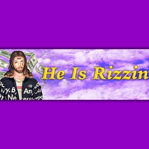 He Is Rizzin' Jesus Christ Funny Gen Z Meme Bumper Sticker & Car Magnet